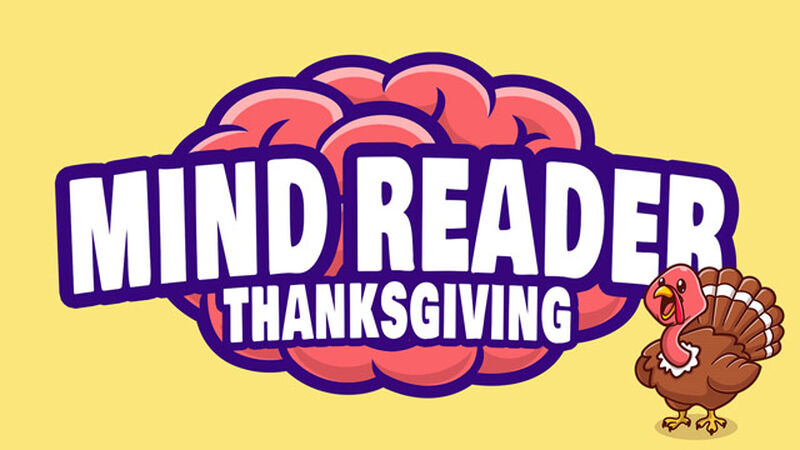 Mind Reader Thanksgiving